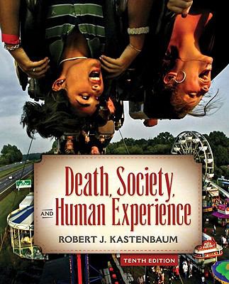 Death, Society and Human Experience- (Value Pack W/MySearchLab)  10th 2009 9780205701155 Front Cover