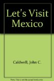 Let's Visit Mexico  13th 1984 9780222010155 Front Cover