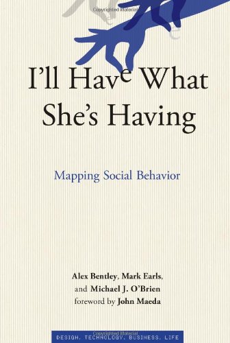 I'll Have What She's Having Mapping Social Behavior  2011 9780262016155 Front Cover