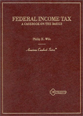 Federal Income Taxation : A Casebook on the Basics  1995 9780314049155 Front Cover