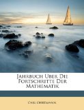 Jahrbuch Uber Die Fortschritte der Mathematik  N/A 9781174682155 Front Cover