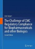 Challenge of CMC Regulatory Compliance for Biopharmaceuticals  2nd 2013 9781461469155 Front Cover