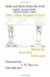 Julio and Maria Raise the Roof English / Spanish Edition N/A 9781463535155 Front Cover