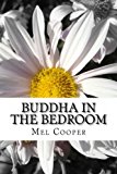 Buddha in the Bedroom End the Emotional Suffering in Your Relationship. Create More Joy, More Love and More Intimacy! N/A 9781489586155 Front Cover