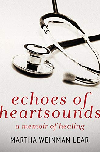 Echoes of Heartsounds A Memoir of Healing N/A 9781497646155 Front Cover