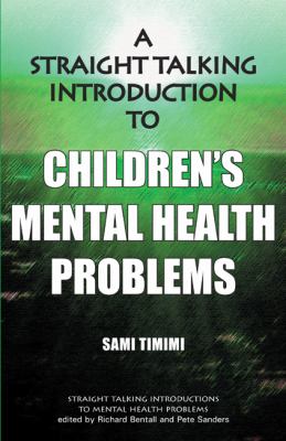 Straight Talking Introduction to Children's Mental Health Problems   2009 9781906254155 Front Cover