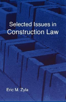 Selected Issues in Construction Law  1996 (Reprint) 9781934086155 Front Cover