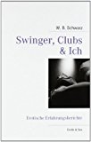 Swinger, Clubs & Ich: Erotische Erfahrungsberichte N/A 9783839143155 Front Cover
