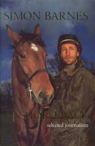 On Horseback Selected Journalism  2000 9780002572156 Front Cover