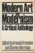 Modern Art and Modernism : An Anthology of Critical Texts from Manet to Pollock  1982 9780064332156 Front Cover