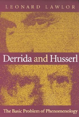 Derrida and Husserl The Basic Problem of Phenomenology  2002 9780253109156 Front Cover