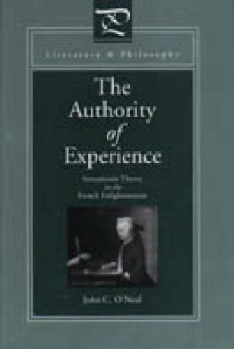 Authority of Experience Sensationist Theory in the French Enlightenment  1996 9780271015156 Front Cover