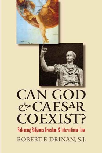 Can God and Caesar Coexist? Balancing Religious Freedom and International Law  2006 9780300111156 Front Cover