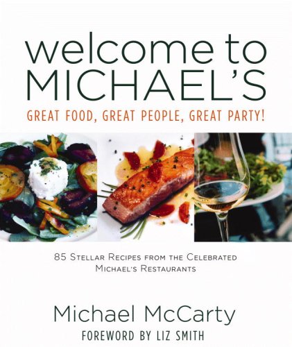 Welcome to Michael's Great Food, Great People, Great Party!  2007 9780316118156 Front Cover