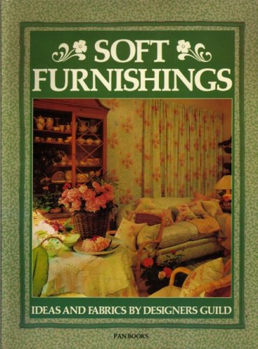 Soft Furnishings : Ideas and Fabrics by Designers Guild  1980 9780330259156 Front Cover