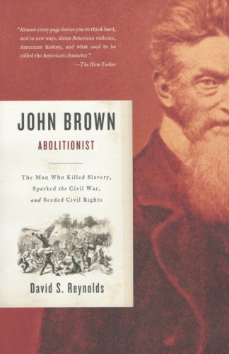 John Brown, Abolitionist The Man Who Killed Slavery, Sparked the Civil War, and Seeded Civil Rights N/A 9780375726156 Front Cover
