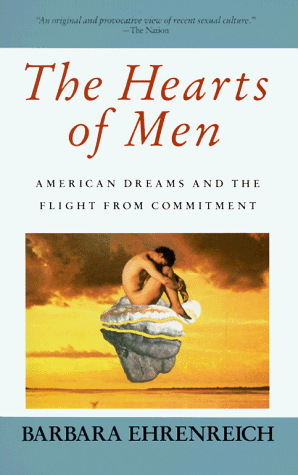 Hearts of Men American Dreams and the Flight from Commitment Reprint  9780385176156 Front Cover