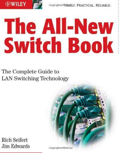 All-New Switch Book The Complete Guide to LAN Switching Technology 2nd 2008 9780470287156 Front Cover