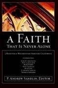Faith That Is Never Alone: A Response to Westminster Seminary in California N/A 9780615169156 Front Cover