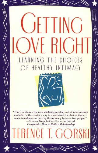 Getting Love Right Learning the Choices of Healthy Intimacy  1993 9780671864156 Front Cover