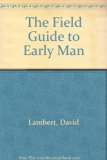 Field Guide to Early Man   1987 9780735102156 Front Cover
