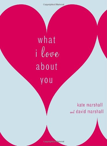 What I Love about You  N/A 9780767923156 Front Cover