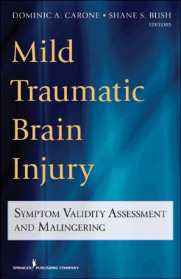Mild Traumatic Brain Injury Symptom Validity Assessment and Malingering  2012 9780826109156 Front Cover