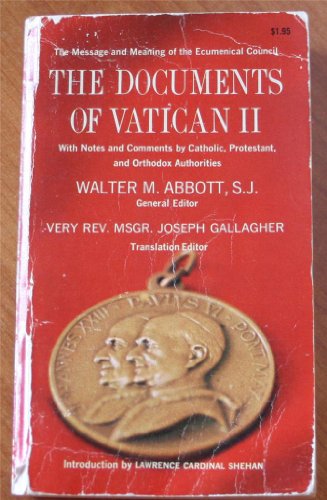 Documents of Vatican II with Notes and Comments by Catholic, Protestant and Orthodox Authorities 1st 9780832911156 Front Cover