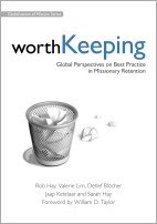 Worth Keeping Global Perspectives on Best Practice in Missionary Retention  2007 9780878085156 Front Cover