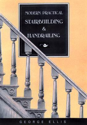 Modern Practical Stairbuilding and Handrailing   1990 (Reprint) 9780941936156 Front Cover