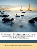 Zeitschrift F?R Wissenschaftliche Mikroskopie und Mikroskopische Technik  N/A 9781279795156 Front Cover