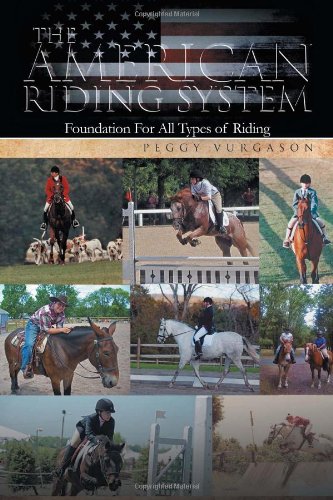 American Riding System Foundation for All Types of Riding  2011 9781465352156 Front Cover