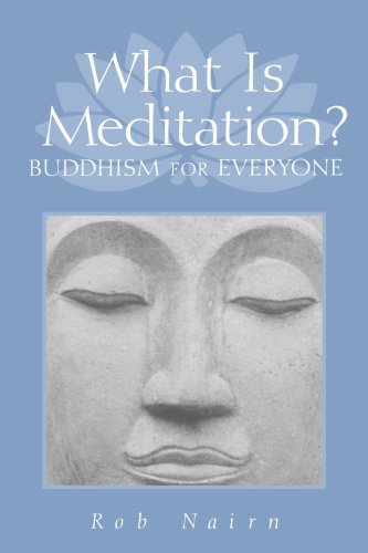 What Is Meditation? Buddhism for Everyone  1999 9781570627156 Front Cover
