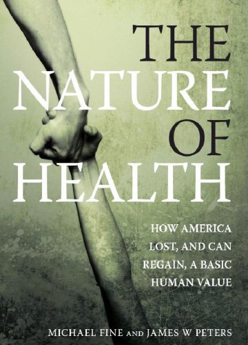 Nature of Health How America Lost, and Can Regain, a Basic Human Value  2008 9781846193156 Front Cover