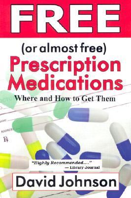 Free (or Almost Free) Prescription Medications  N/A 9781931741156 Front Cover