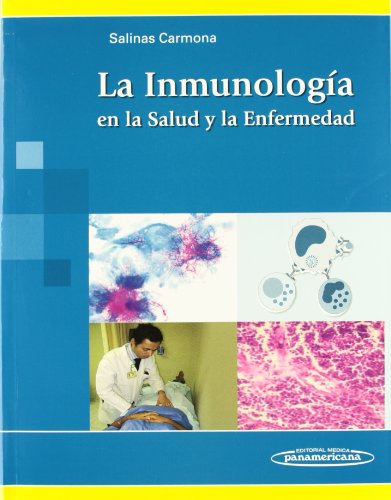 La inmunologia en la salud y la enfermedad / Immunology in Health and Disease:   2010 9786077743156 Front Cover
