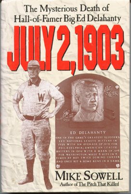 July 2, 1903 The Mysterious Death of Big Ed Delahanty  1992 9780026124157 Front Cover