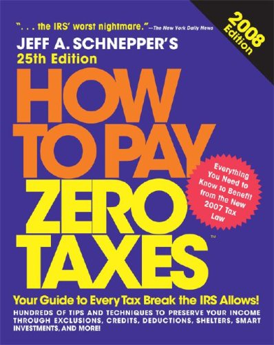 How to Pay Zero Taxes 2008  25th 2008 9780071546157 Front Cover