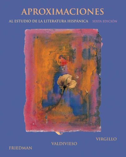 Aproximaciones Al Estudio de la Literatura Hispï¿½nica  6th 2008 9780073513157 Front Cover