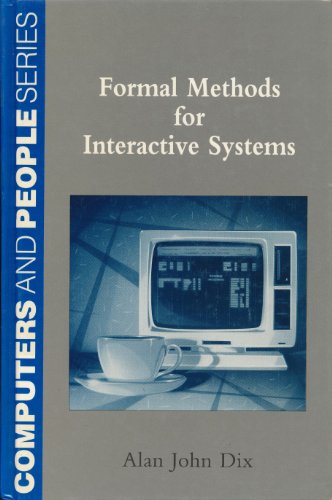 Formal Methods for Interactive Systems   1991 9780122183157 Front Cover
