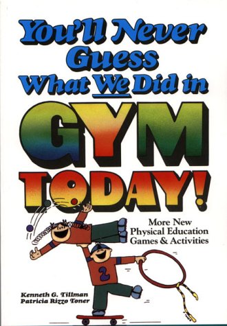 You'll Never Guess What We Did in Gym Today!   1992 9780139732157 Front Cover