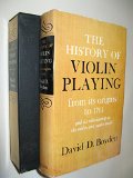 History of Violin Playing, from Its Origins to 1761 and Its Relationship to the Violin and Violin Music N/A 9780193163157 Front Cover