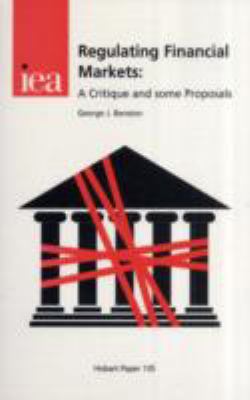 Regulating Financial Markets A Critique and Some Proposals  1998 9780255364157 Front Cover