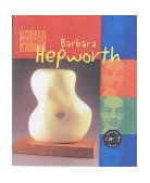 Barbara Hepworth (The Life & Work Of...) N/A 9780431092157 Front Cover