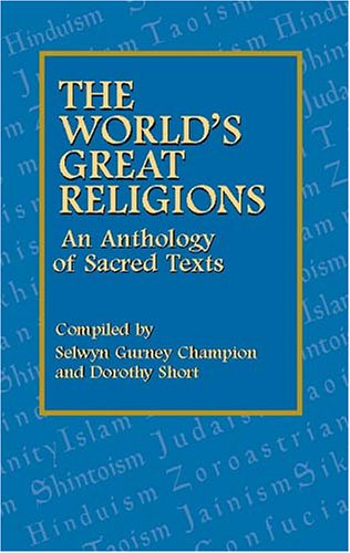 World's Great Religions An Anthology of Sacred Texts  2003 9780486427157 Front Cover