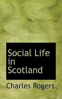 Social Life in Scotland N/A 9780559899157 Front Cover