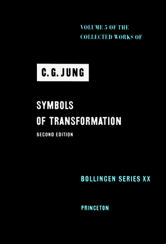 Collected Works of C. G. Jung, Volume 5 Symbols of Transformation 2nd 1967 9780691018157 Front Cover
