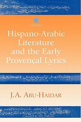 Hispano-Arabic Literature and the Early Provencal Lyrics   2001 (Annotated) 9780700710157 Front Cover