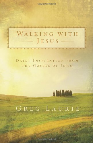 Walking with Jesus Daily Inspiration from the Gospel of John  2007 9780801068157 Front Cover