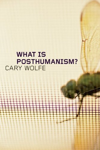 What Is Posthumanism?   2009 9780816666157 Front Cover